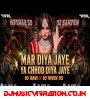 Mar Diya Jaye Ya Chhod Diya Jaye  Dj Shagun X Dj Ravi X Dj Vivek Vs