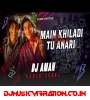 DJ Sarzen Setup Song | Main Khiladi Tu Anari   Edm Drop Remix ｜｜ Hindi Dj Songs ｜｜ DJ Liku Official