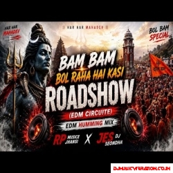 BAM BAM BOL RAHA HAI KASI EDM HUMMING MIX RP MUSICE